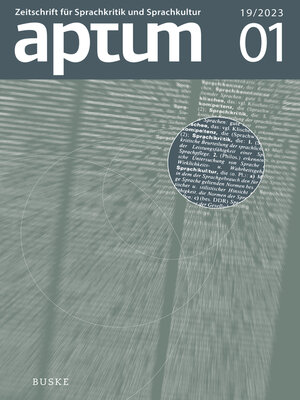 cover image of Aptum, Zeitschrift für Sprachkritik und Sprachkultur 19. Jahrgang, 2023, Heft 1